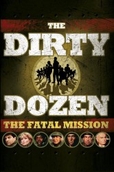 poster The Dirty Dozen: The Fatal Mission
          (1988)
        