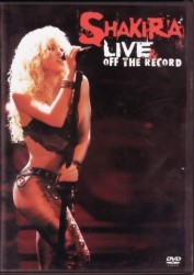 cover Shakira: Live and Off the Record