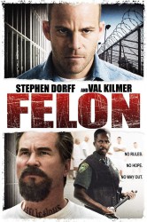 poster Felon
          (2008)
        